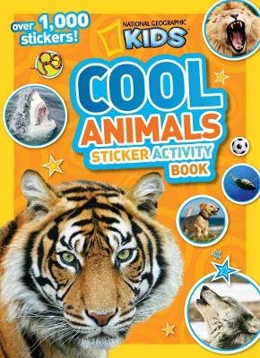 National Geographic Kids Cool Animals Sticker Activity Book -  National Geographic Kids