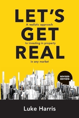Let s Get Real: Revised Edition - Luke Harris