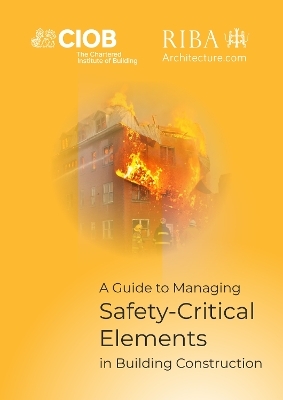 A Guide to Managing Safety-Critical Elements in Building Construction - Simon Pitchers
