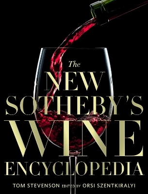 The New Sotheby's Wine Encyclopedia, 6th Edition - Tom Stevenson