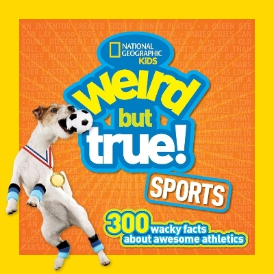 Weird But True! Sports -  National Geographic Kids