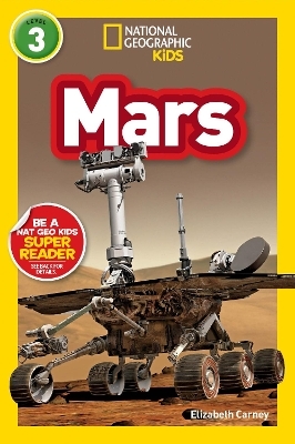 Mars (National Geographic Kids Readers, Level 3) - Elizabeth Carney