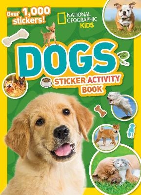 National Geographic Kids Dogs Sticker Activity Book -  National Geographic Kids