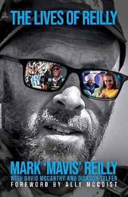The Lives of Reilly - Mark Reilly, David McCarthy, Dickson Telfer