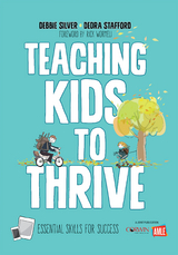 Teaching Kids to Thrive - Debbie Thompson Silver, Dedra A. Stafford