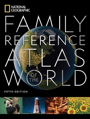National Geographic Family Reference Atlas, 5th Edition -  National Geographic