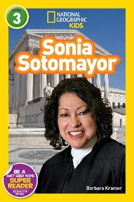 Sonia Sotomayor (National Geographic Kids Readers, Level 3) - Barbara Kramer,  National Geographic Kids