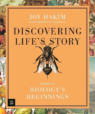 Discovering Life&rsquo;s Story: Biology&rsquo;s Beginnings - Joy Hakim