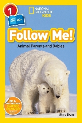 Follow Me! (National Geographic Kids Readers, Level 1/Co-Reader) - Shira Evans