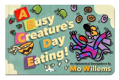A Busy Creature's Day Eating! - Mo Willems
