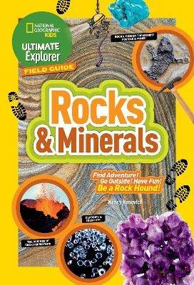 Ultimate Explorer Field Guide: Rocks and Minerals - Nancy Honovich,  National Geographic Kids
