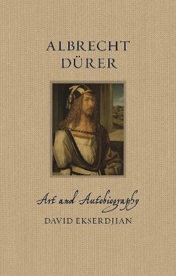 Albrecht D&uuml;rer - David Ekserdjian