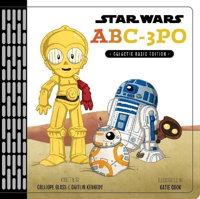 Star Wars: ABC3PO - Calliope Glass