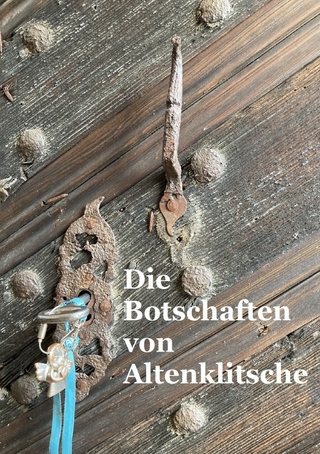 Die Botschaften von Altenklitsche