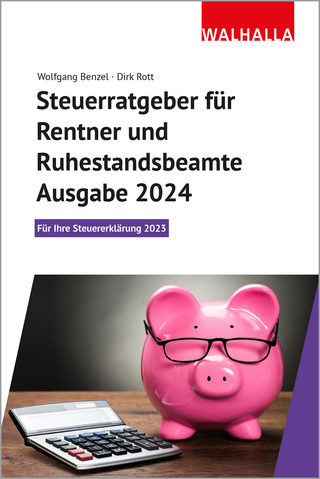 Steuerratgeber für Rentner und Ruhestandsbeamte : Ausgabe 2024