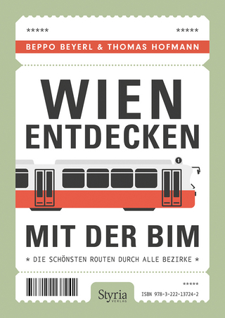 Wien entdecken mit der Bim - Beppo Beyerl; Thomas Hofmann