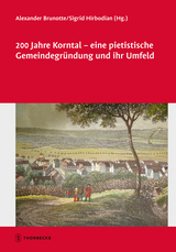 200 Jahre Korntal - eine pietistische Gemeindegr&uuml;ndung und ihr Umfeld - Sigrid Hirbodian