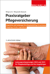 Praxisratgeber Pflegeversicherung - Andr&eacute; Wieprecht, Annett Wieprecht-Kotzsch