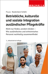 Betriebliche, kulturelle und soziale Integration ausl&auml;ndischer Pflegekr&auml;fte - Olivia Prauss, Maja Roedenbeck Sch&auml;fer