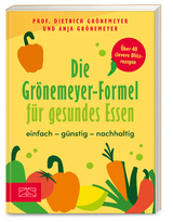 Die Gr&ouml;nemeyer-Formel f&uuml;r gesundes Essen - Dietrich Gr&ouml;nemeyer, Anja Gr&ouml;nemeyer