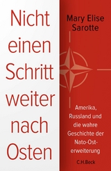 Nicht einen Schritt weiter nach Osten - Mary Elise Sarotte