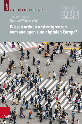 Wissen ordnen und entgrenzen – vom analogen zum digitalen Europa?
