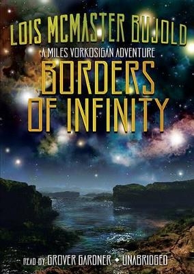 Borders of Infinity - Lois McMaster Bujold
