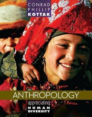 General Combo Anthropology Appreciating Human Diversity Connect Lrnsmrt Apprc Anth - Conrad Kottak