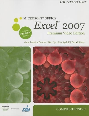 New Perspectives on Microsoft Office Excel 2007, Comprehensive, Premium Video Edition