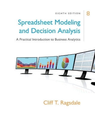 Bundle: Spreadsheet Modeling & Decision Analysis: A Practical Introduction to Business Analytics, Loose-Leaf Version, 8th + Mindtap Business Statistics 2-Terms (12 Months) Printed Access Card