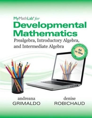 Mymathlab for Grimaldo/Robichaud Developmental Mathematics