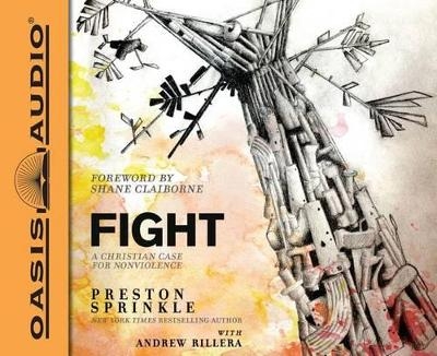 Fight - Preston Sprinkle, Andrew Rillera