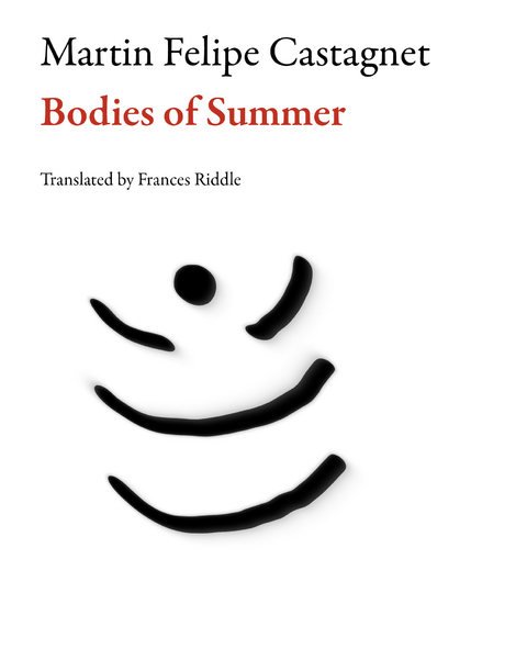 Bodies of Summer - Martin Felipe Castagnet, Frances Riddle