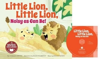 Little Lion, Little Lion, Noisy as Can Be!