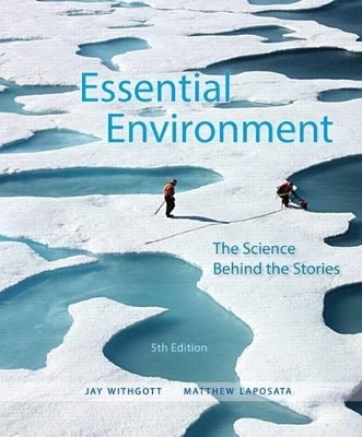 Essential Environment - Jay H Withgott, Matthew Laposata