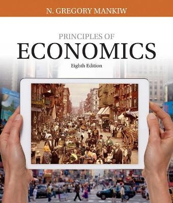 Bundle: Principles of Economics, 8th + Mindtap Economics, 1 Term (6 Months) Printed Access Card - N Gregory Mankiw