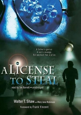 A License to Steal - Walter T Shaw