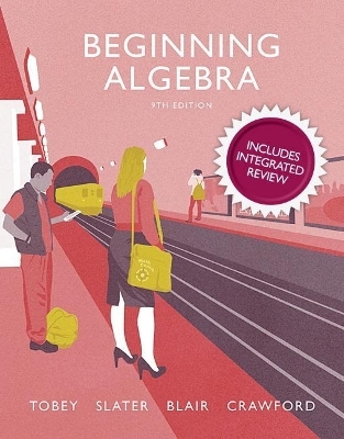 Beginning Algebra Plus New Integrated Review Mylab Math and Worksheets - Access Card Package - John Tobey, Jeffrey Slater, Jamie Blair, Jenny Crawford