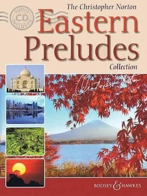 The Christopher Norton Eastern Preludes Collection -  Hal Leonard Publishing Corporation