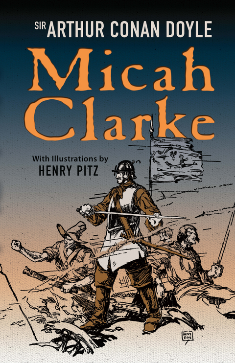 Micah Clarke -  Sir Arthur Conan Doyle