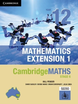 CambridgeMATHS NSW Stage 6 Extension 1 Year 12 Online Teaching Suite Code - William Pender, David Sadler, Derek Ward, Brian Dorofaeff, Julia Shea