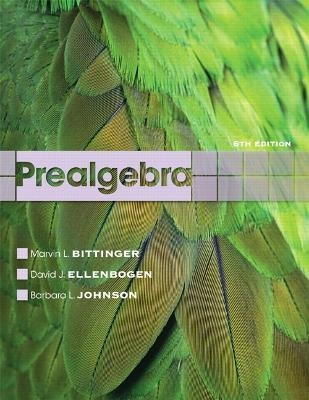 Prealgebra plus MyMathLab/MyStatLab -- Access Card Package - Marvin L. Bittinger, David J. Ellenbogen, Barbara L. Johnson