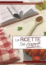 Le Ricette del Cuore - Cooperativa Sociale Padanassistenza Lombardia Onlus