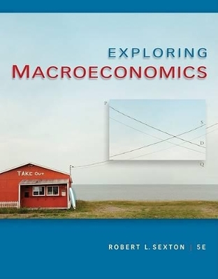 Exploring Macroeconomics - Robert L Sexton
