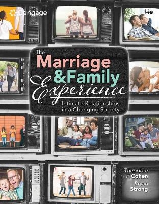 Bundle: The Marriage and Family Experience: Intimate Relationships in a Changing Society, 14th + Mindtap, 1 Term Printed Access Card - Bryan Strong, Theodore F Cohen