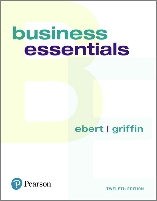 Business Essentials + 2019 Mylab Intro to Business with Pearson Etext -- Access Card Package