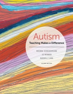 Bundle: Autism: Teaching Does Make a Difference, 2nd + Mindtap Education, 1 Term (6 Months) Printed Access Card - Brenda Scheuermann, Jo Webber, Russell Lang