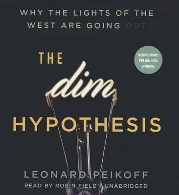 The Dim Hypothesis - Leonard Peikoff