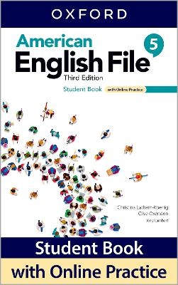 American English File: Level 5: Student Book With Online Practice - Christina Latham-Koenig, Clive Oxenden