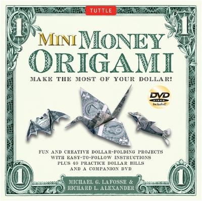 Mini Money Origami Kit - Michael G. LaFosse, Richard L. Alexander